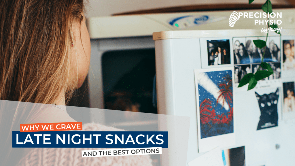 Why crave late night snacks and what are the best options
